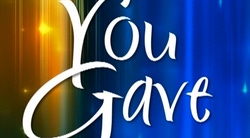 You Gave